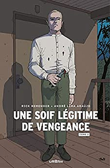 Une soif légitime de vengeance - Tome 2