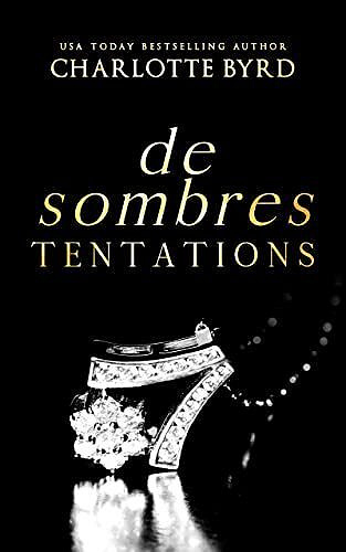 De Sombres Intentions, Tome 4 : De Sombres Tentations - Charlotte Byrd (2023)