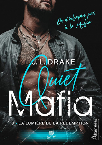 Quiet Mafia, Tome 3 : La Lumière de la rédemption - J. L. Drake (2023)