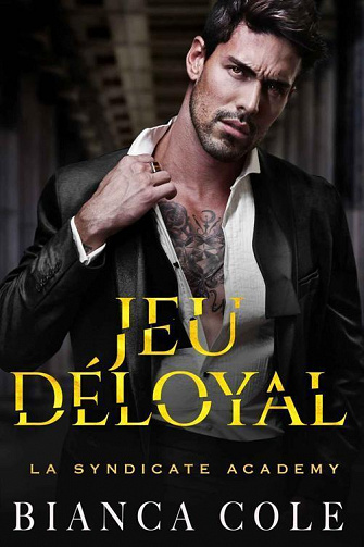 Jeu Déloyal (La Syndicate Academy, Tome 4) - Bianca Cole (2023)