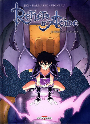 Reflets d'Acide - Tome 10 - Hymnes et huis clos