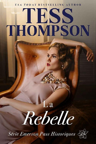 Emerson Pass, Tome 8 : La Rebelle - Tess Thompson (2023)