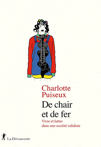 De chair et de fer : Vivre et lutter dans une société validiste - Charlotte Puiseux (2022)
