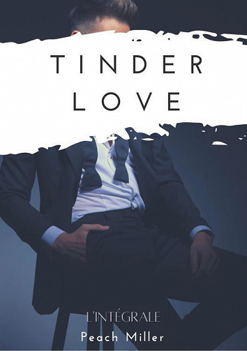 Tinder Love, L'intégrale - Peach Miller (2023)