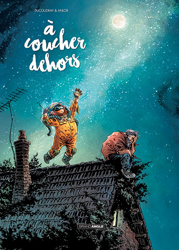 À Coucher Dehors - Tome 01