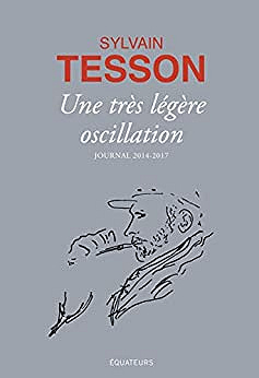 Une très légère oscillation - Sylvain Tesson (2017)