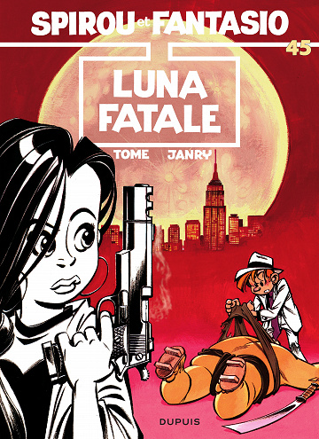 Spirou et Fantasio - Tome 45 - Luna fatale
