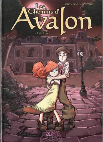 Les chemins d'Avalon - Tome 01 - Trafic de fées