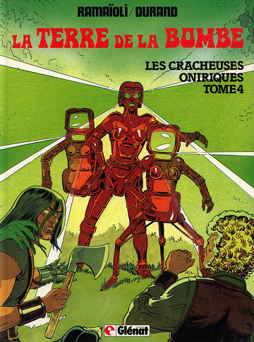La terre de la bombe - Tome 04