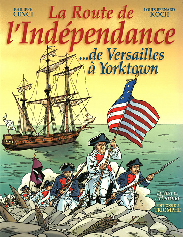 La Route de l'Indépendance de Versailles à Yorktown