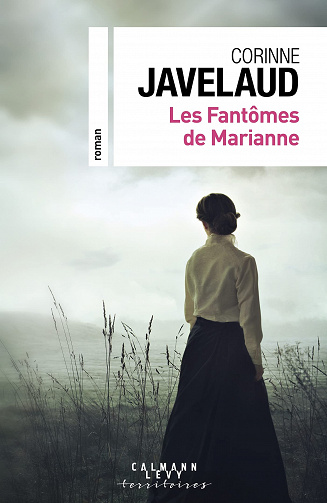 Les fantômes de Marianne - Corinne Javelaud (Rentrée Littérature 2023)