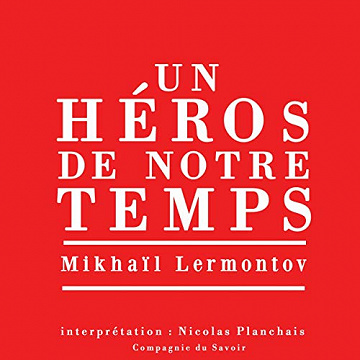 Un héros de notre temps - Mikhaïl Lermontov (2019)