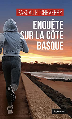 Enquête sur la côte Basque - Pascal Etcheverry (2023)