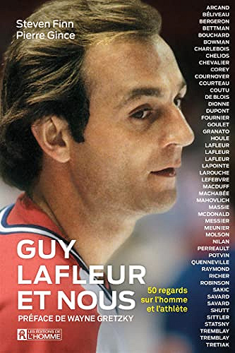Guy Lafleur et nous: 50 regards sur l'homme et l'athlète - Pierre Gince, Steven Finn (2023)