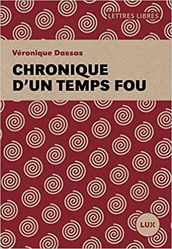 Chronique d'un temps fou - Véronique Dassas (2023)