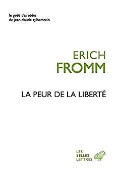 La peur de la liberté - Erich Fromm (2021)
