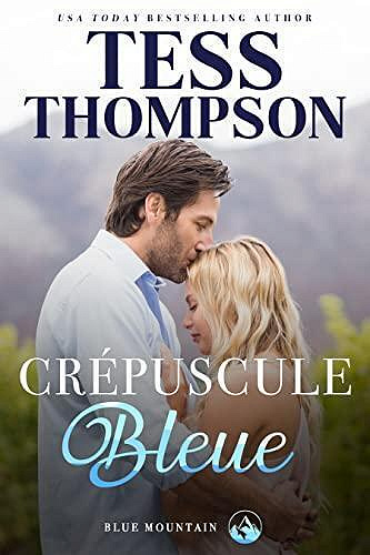 Blue Mountain, Tome 5 : Crépuscule Bleue - Tess Thompson (2023)