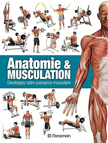 Anatomie & Musculation: Développez votre puissance musculaire -  Ricardo Cánovas Linares (2021)