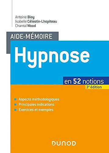 Aide-mémoire - Hypnose - 3e éd. : en 52 notions (Psychologie) -  Antoine Bioy (2020)