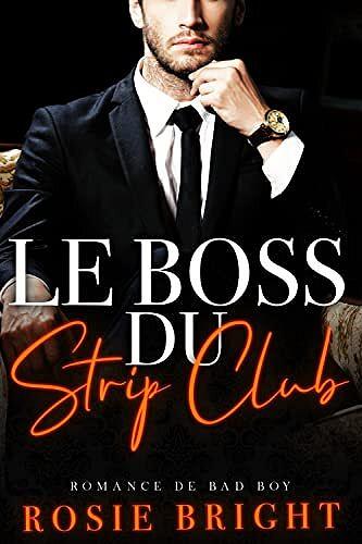 Le boss du strip club - Rosie Bright (2023)