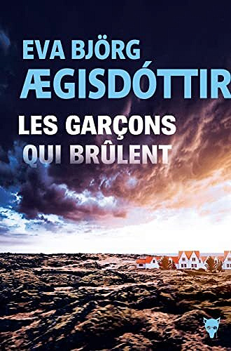Les Garçons qui brûlent - Eva Björg Ægisdóttir (2023)