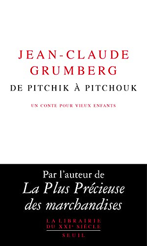 De Pitchik à Pitchouk: Un conte pour vieux enfants - Jean-Claude Grumberg (2023)