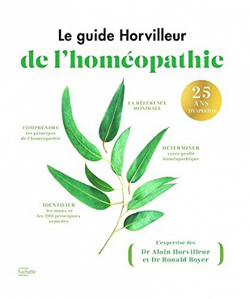 Le guide Horvilleur de l'homéopathie (Homéo Guide) -  Docteur Alain Horvilleur  (2022)