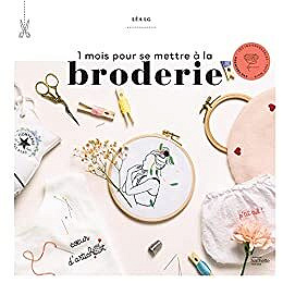 1 mois pour se mettre à la broderie (Loisirs créatifs)