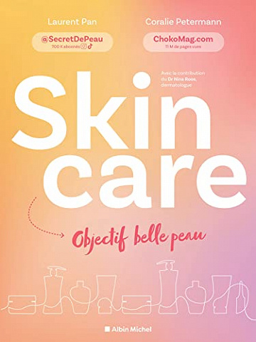 Skincare: Objectif belle peau - Laurent Pan (2022)