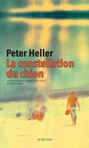 La constellation du chien -Peter Heller (2015)