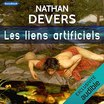 Les Liens artificiels - Nathan Devers (2023)
