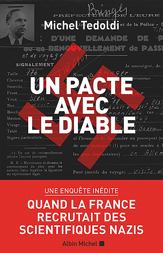 Un pacte avec le diable: Quand la France recrutait des scientifiques nazis - Michel Tedoldi (2023)