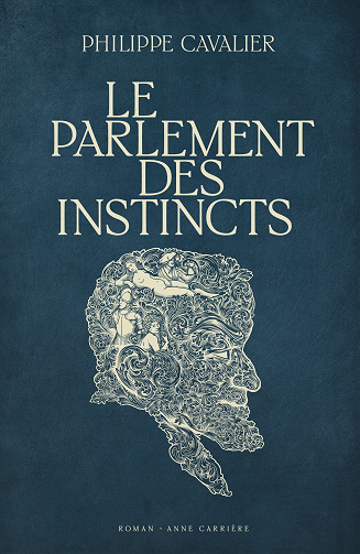 Le Parlement des instincts - Philippe Cavalier (2023)