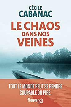 Le Chaos dans nos veines - Cécile Cabanac