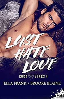 Lust Hate Love: Rockstars, T4 - Ella Frank et Brooke Blaine (2023)