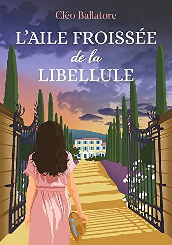 L'aile froissée de la libellule - Cléo Ballatore (2023)