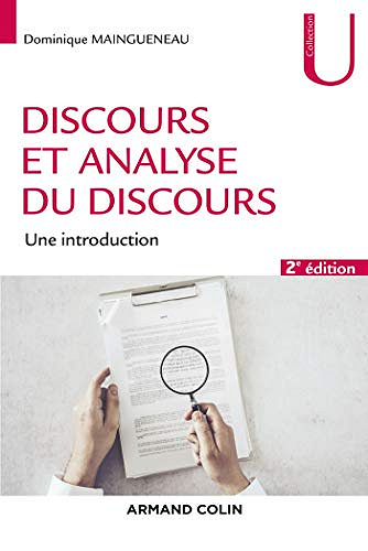 Discours et analyse du discours - 2e édition - Une introduction: Une introduction - Dominique Maingueneau