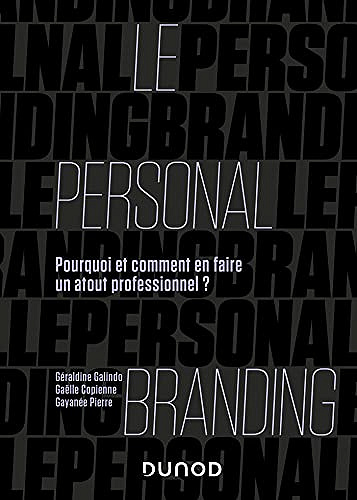 Le personal branding : Pourquoi et comment en faire un atout professionnel ? - Géraldine Galindo
