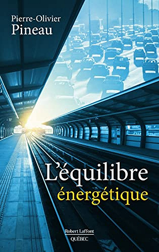 L'équilibre énergétiqu - Pierre-Olivier Pineau (2023)