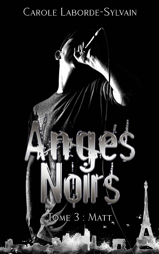 Anges Noirs, Tome 3 : Matt - Carole Laborde-Sylvain (2023)