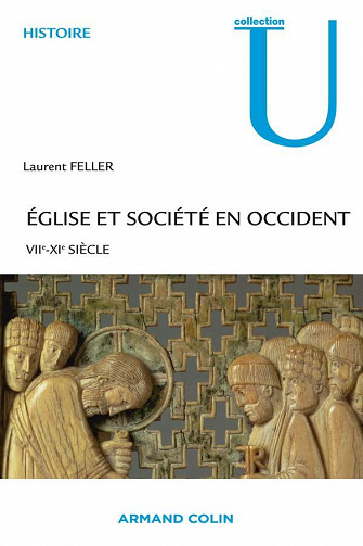 Laurent Feller - Église et société en Occident - VIIe-XIe siècle