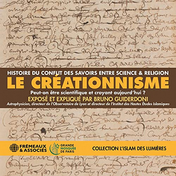Le Créationnisme - Histoire du conflit des savoirs entre science et religion - Bruno Guiderdoni (2023)
