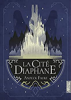 La Cité Diaphane -  Anouck Faure (2023)