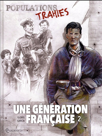 Une Génération Française - Tome 02 - Populations trahies