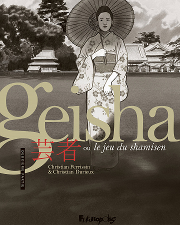 Geisha, ou le jeu du shamisen - Tome 02