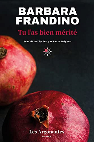 Tu l'as bien mérité - Barbara Frandino (2023)