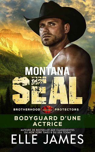 Brotherhood protectors, Tome 1 : Montana SEAL - Elle James (2023)