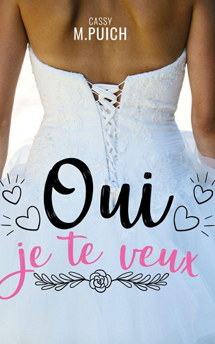 Oui je te veux - Cassy M Puich (2023)