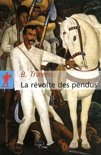 La Révolte des pendus -B. Traven (2004)