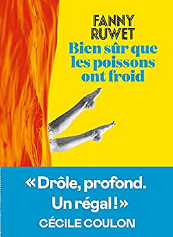 Bien sûr que les poissons ont froid - Fanny Ruwet (2023)